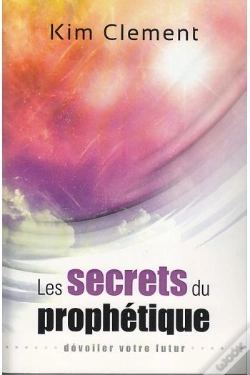 Capa do artigo Les Secrets Du Prophétique ; Dévoiler Votre Futur