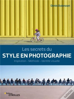 Capa do artigo Les Secrets Du Style En Photographie - Inspiration  Methode  Identite Visuelle