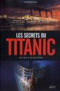 Les Secrets Du Titanic Un Siecle De Mysteres - Preview