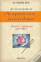 Les Secrets Perdus De L'Acupuncture Ayurvedique