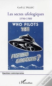 Les Sectes Ufologiques ; 1950-1980