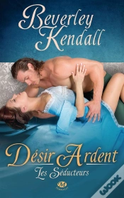 Capa do artigo Les Seducteurs T.2 ; Desir Ardent