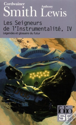Capa do artigo Les Seigneurs De L'Instrumentalite T.4 ; Legendes Et Glossaire Du Futur