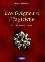 Les Seigneurs Magiciens T.1; Les Seigneurs Magiciens T.1 ; Le Chevalier À La Fleur - Preview