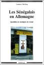 Les Sénégalais En Allemagne ; Quotidien Et Stratégies De Retour - Preview