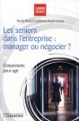 Les Séniors Dans L'Entreprise ; Manager Ou Négocier ? - Preview