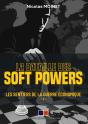 Les Sentiers De La Guerre Économique Tome 2 : La Bataille Des Soft Powers - Preview