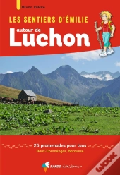 Les Sentiers D'Emilie : Autour De Luchon