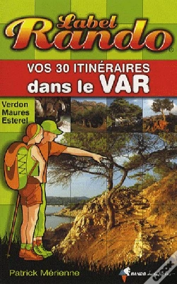 Capa do artigo Les Sentiers D'Emilie; Vos 30 Itinéraires Dans Le Var