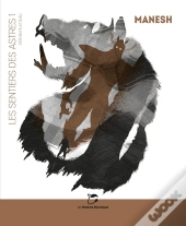 Les Sentiers Des Astres Tome 1 : Manesh