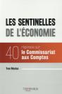 Les Sentinelles De L'Économie ; 40 Réponse Sur Le Commissariat Aux Comptes - Preview