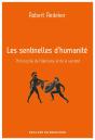 Les Sentinelles D'Humanité ; Philosophie De L'Héroïsme Et De La Sainteté - Preview