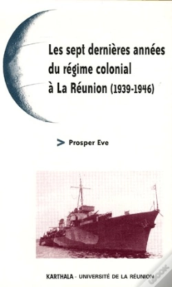 Capa do artigo Les Sept Dernières Années Du Régime Colonial À La Réunion (1939-1946)