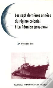 Capa do artigo Les Sept Dernières Années Du Régime Colonial À La Réunion (1939-1946)