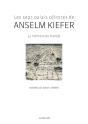 Les Sept Palais Célestes De Anselm Kiefer : La Mémoire Du Monde - Preview