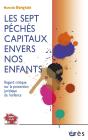 Les Sept Péchés Capitaux Envers Nos Enfants - Preview