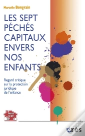 Les Sept Péchés Capitaux Envers Nos Enfants