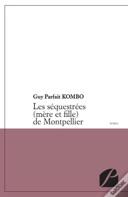Capa do artigo Les Séquestrées (Mère Et Fille) De Montpellier