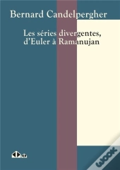 Les Séries Divergentes, D'Euler À Ramanujan