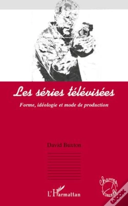 Capa do artigo Les Séries Télévisées ; Forme, Idéologie Et Mode De Production
