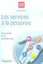 Les Services A La Personne ; L'Economie De La Quotidiennete - Preview