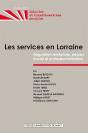 Les Services En Lorraine ; Régulation Territoriale, Emploi, Travail Et Professionnalisation - Preview