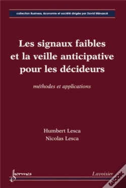 Capa do artigo Les Signaux Faibles Et La Veille Anticipative Pour Les Décideurs : Méthodes Et Applications : Méthodes Et Applications