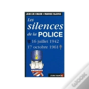 Capa do artigo Les Silences De La Police ; 16 Juillet 1942, 17 Octobre 1961