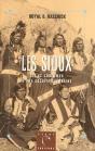 Les Sioux : Vie Et Coutumes D'Une Société Guerrière - Preview