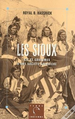 Capa do artigo Les Sioux : Vie Et Coutumes D'Une Société Guerrière