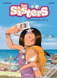 Les Sisters Tome 7 : Mon Coup D'Soleil, C'Est Toi !