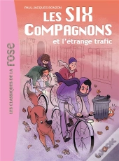 Les Six Compagnons Tome 3 ; Les Six Compagnons Et L'Étrange Traffic