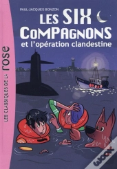 Les Six Compagnons Tome 8 ; L'Opération Clandestine