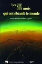 Les Six Mois Qui Ont Ébranlé Le Monde - Preview