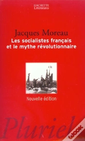 Capa do artigo Les Socialistes Francais Et Le Mythe Revolutionnaire ; Edition 2003