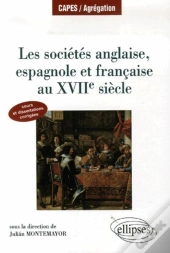 Les Sociétés Anglaise, Espagnole Et Française Au Xviie Siècle