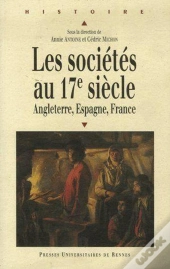 Les Sociétés Au 17e Siècle ; Angleterre, Espagne, France