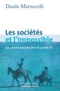 Les Sociétés Et L'Impossible ; Les Limites Imaginaires De La Réalité - Preview