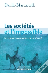Les Sociétés Et L'Impossible ; Les Limites Imaginaires De La Réalité