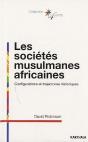 Les Sociétés Musulmanes Africaines ; Configurations Et Trajectoires Historiques - Preview