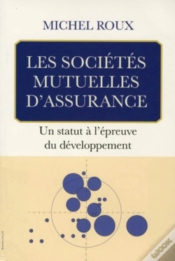 Capa do artigo Les Sociétés Mutuelles D'Assurances ; Un Statut À L'Épreuve Du Développement