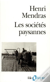 Les Sociétés Paysannes : Éléments Pour Une Théorie De La Paysannerie