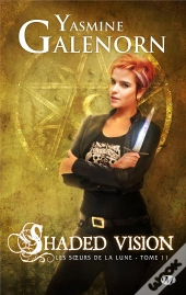 Les Soeurs De La Lune, T11 : Shaded Vision