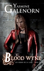 Les Soeurs De La Lune, T9 : Blood Wyne