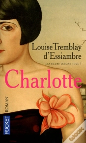 Capa do artigo Les Soeurs Deblois Tome 1 ; Charlotte
