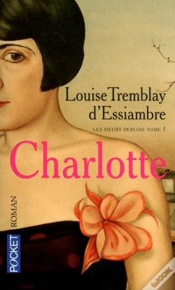 Capa do artigo Les Soeurs Deblois Tome 1 ; Charlotte