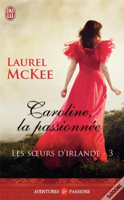 Capa do artigo Les Soeurs D'Irlande - 3 - Caroline, La Passionnee