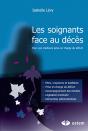 Les Soignants Face Aux Décès ; Pour Une Meilleure Prise En Charge Du Défunt - Preview