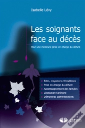 Les Soignants Face Aux Décès ; Pour Une Meilleure Prise En Charge Du Défunt