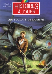 Les Soldats De L'Ombre : L'Opération Overlord 1944
